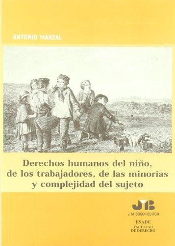 Derechos Humanos Del Niño De Los Trabajadores, De Las Minorias Y Complejidad D