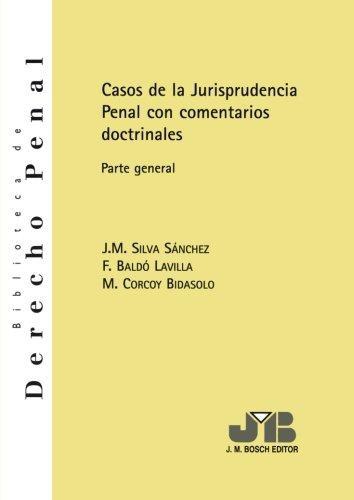 Casos De La Jurisprudencia Penal Con Comentarios Doctrinales. Parte