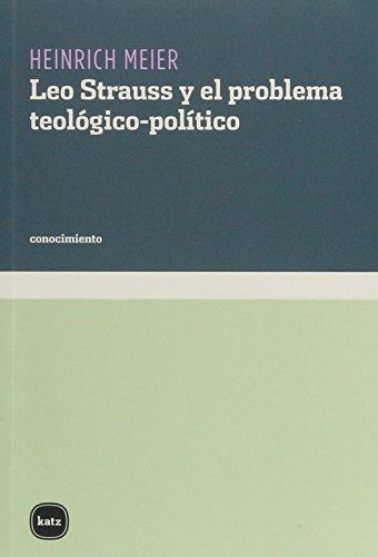 Leo Strauss Y El Problema Teologico Politico