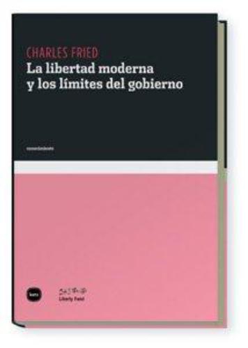 Libertad Moderna Y Los Limites Del Gobierno, La