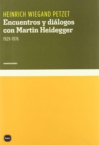 Encuentros Y Dialogos Con Martin Heidegger 1929-1976
