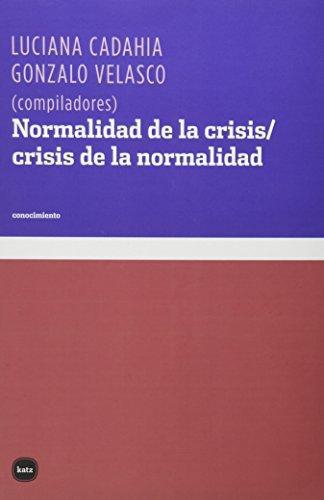 Normalidad De La Crisis / Crisis De La Normalidad