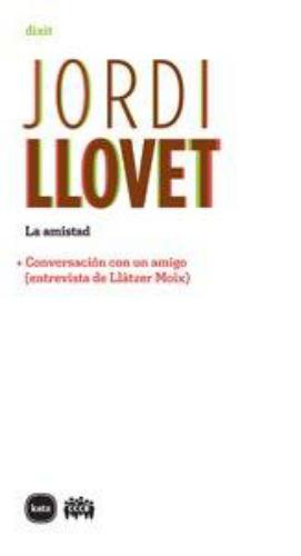 Jordi Llovet. La Amistad