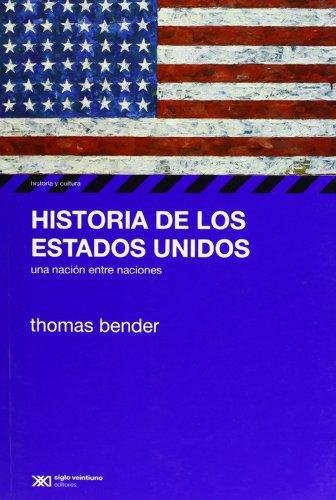 Historia De Los Estados Unidos Una Nacion Entre Naciones