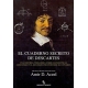 Cuaderno Secreto De Descartes. Una Historia Verdadera Sobre Matematicas, Misticismo Y El Esfuerzo, El