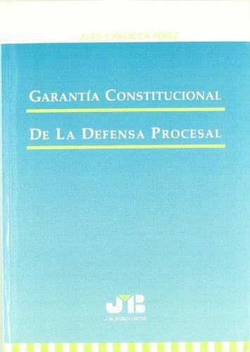 Garantia Constitucional De La Defensa Procesal