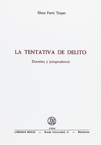 Tentativa De Delito. Doctrina Y Jurisprudencia, La