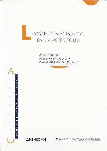 Lugares E Imaginarios En La Metropolis