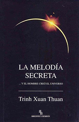 Melodia Secreta Y El Hombre Creo El Universo, La