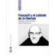 Foucault Y El Cuidado De La Libertad. Etica Para Un Rostro De Arena
