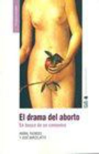 Drama Del Aborto. En Busca De Un Consenso, El