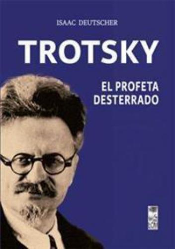 Trotsky El Profeta Desterrado