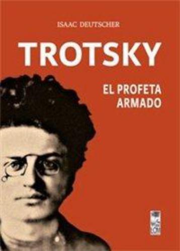 Trotsky El Profeta Armado