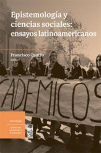 Epistemologia Y Ciencias Sociales: Ensayos Latinoamericanos