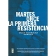 Martes Once La Primera Resistencia