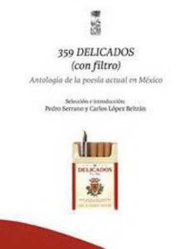 359 Delicados (Con Filtro) Antologia De La Poesia En Mexico