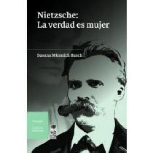 Nietzsche La Verdad Es Mujer