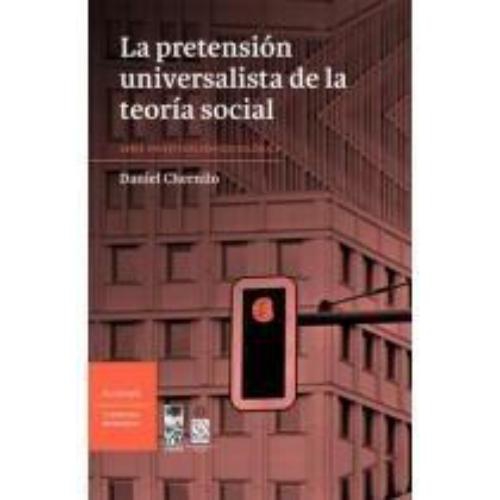 Pretension Universalista De La Teoria Social, La