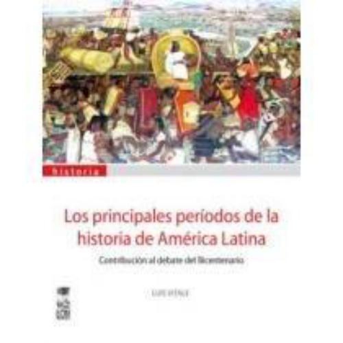 Principales Periodos De La Historia De America Latina, Los