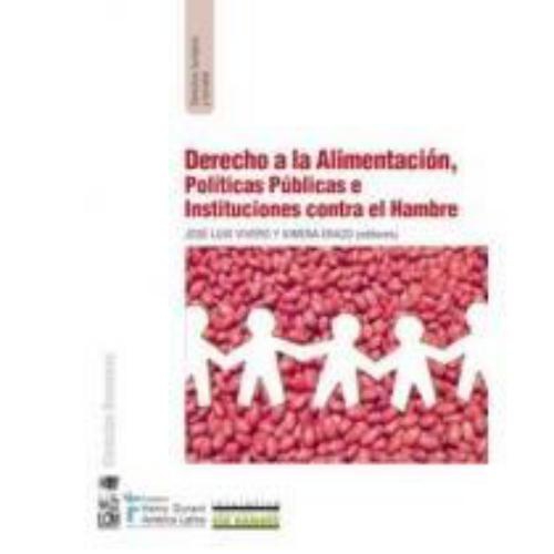 Derecho A La Alimentacion, Politicas Publicas E Instituciones Contra El Hambre