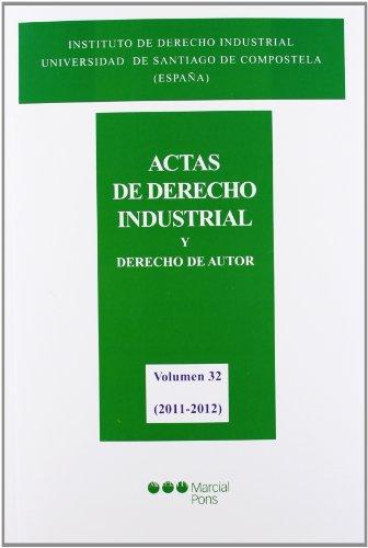 Actas De Derecho Industrial (Vol 32) Y Derecho De Autor