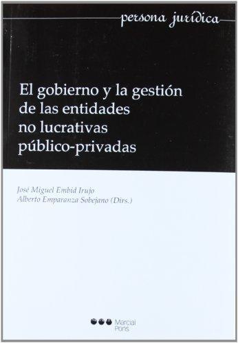 Gobierno Y La Gestion De Las Entidades No Lucrativas Publico-Privadas, El