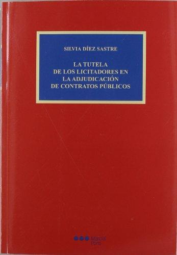 Tutela De Los Licitadores En La Adjudicacion De Contratos Publicos, La