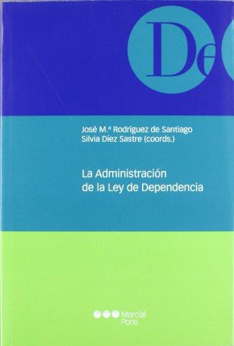 Administracion De La Ley De Dependencia, La