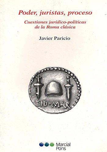 Poder Juristas Proceso. Cuestiones Juridico-Politicas De La Roma Clasica