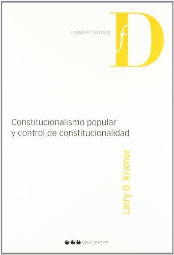 Constitucionalismo Popular Y Control De Constitucionalidad