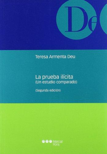 Prueba Ilicita (Un Estudio Comparado), La