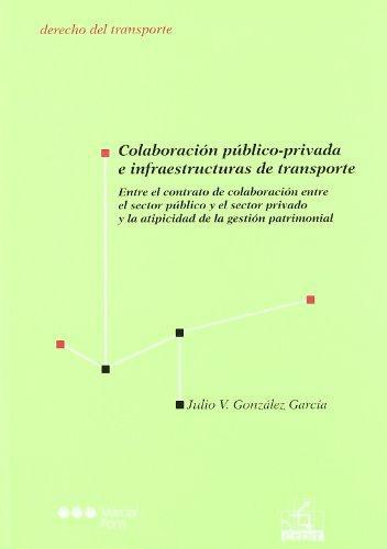 Colaboracion Publico-Privada E Infraestructuras De Transporte