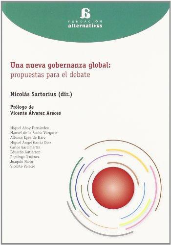 Una Nueva Gobernanza Global: Propuestas Para El Debate
