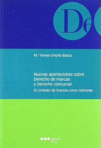 Nuevas Aportaciones Sobre Derecho De Marcas Y Derecho Concursal. El Contrato De Licencia Como Referente