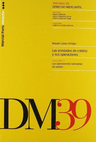 Entidades De Credito Y Sus Operaciones Vol. 3. Las Operaciones Bancarias De Pasivo, Las
