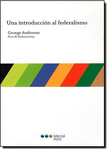 Una Introduccion Al Federalismo