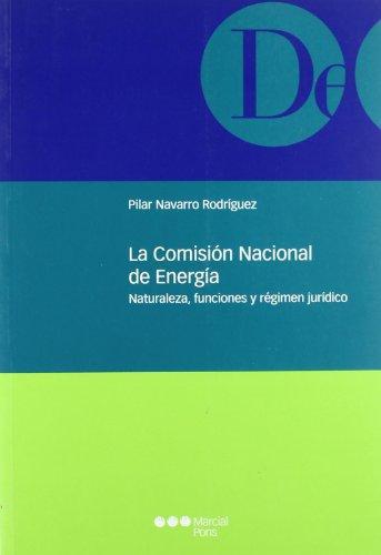 Comision Nacional De Energia. Naturaleza, Funciones Y Regimen Juridico, La