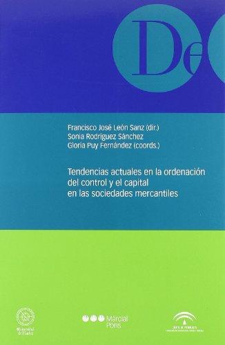 Tendencias Actuales En La Ordenacion Del Control Y El Capital En Las Sociedades Mercantiles