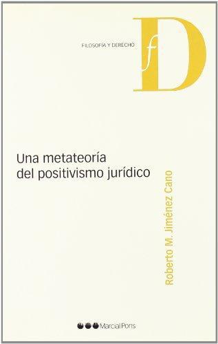 Una Metateoria Del Positivismo Juridico