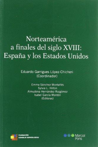 Norteamerica A Finales Del Siglo Xviii: España Y Los Estados Unidos