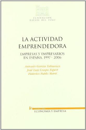 Actividad Emprendedora Empresas Y Empresarios En España, 1997-2006, La