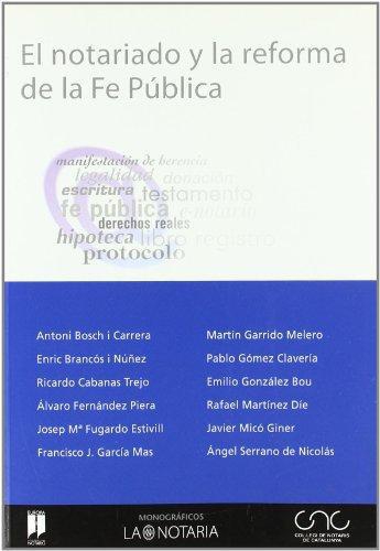 Notariado Y La Reforma De La Fe Publica, El