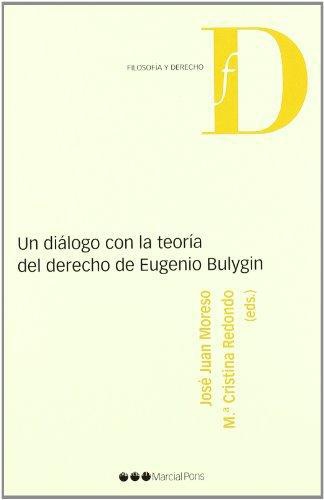 Un Dialogo Con La Teoria Del Derecho De Eugenio Bulygin