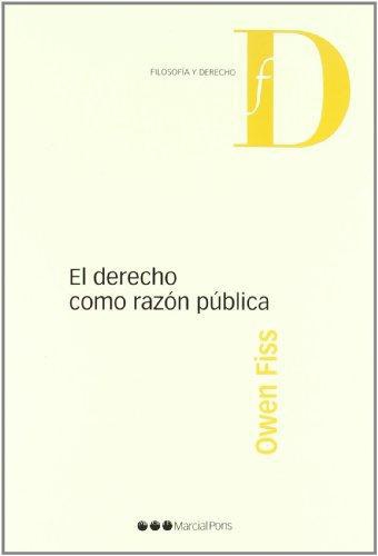 Derecho Como Razon Publica, El
