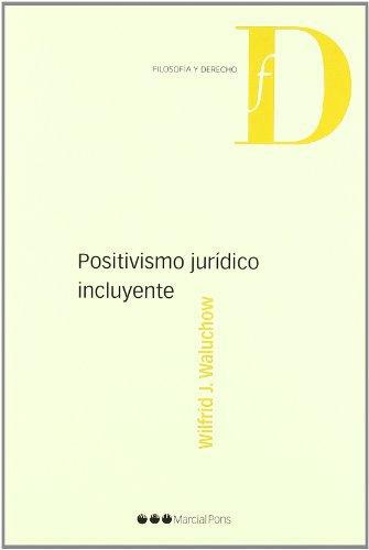 Positivismo Juridico Incluyente