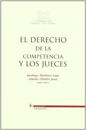 Derecho De La Competencia Y Los Jueces, El