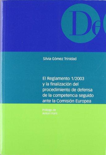 Reglamento 1/2003 Y La Finalizacion Del Procedimiento De Defensa De La Competencia