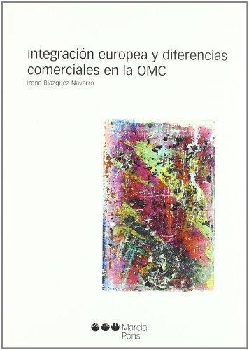 Integracion Europea Y Diferencias Comerciales En La Omc