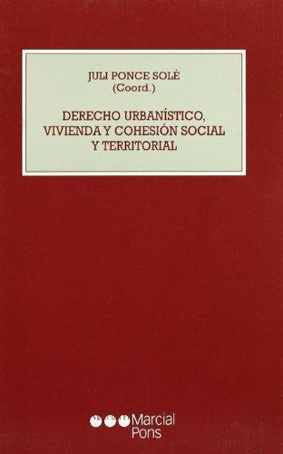 Derecho Urbanistico Vivienda Y Cohesion Social Y Territorial