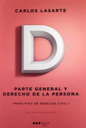 Parte General Y Derecho / Lasarte De La Persona. Principios De Derecho Civil I